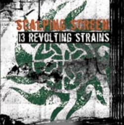 Scalping Screen : 13 Revolting Strains